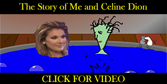 The Story of Me and Celine Dion
