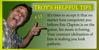 Troy's Helpful Tips