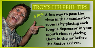 Troy's Helpful Tips