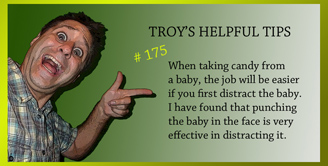 Troy's Helpful Tips