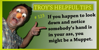Troy's Helpful Tips