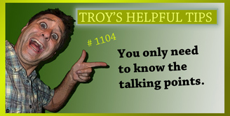 Troy's Helpful Tips