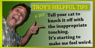 Troy's Helpful Tips