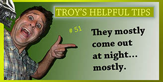 Troy's Helpful Tips