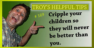 Troy's Helpful Tips