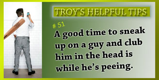 Troy's Helpful Tips
