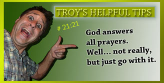 Troy's Helpful Tips