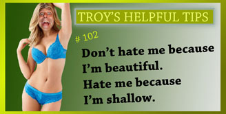 Troy's Helpful Tips