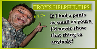 Troy's Helpful Tips