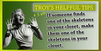 Troy's Helpful Tips
