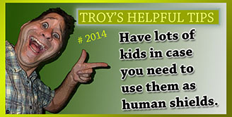 Troy's Helpful Tips