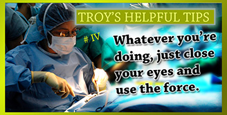 Troy's Helpful Tips