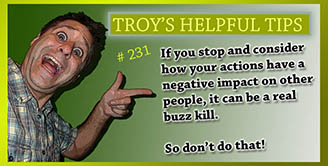 Troy's Helpful Tips
