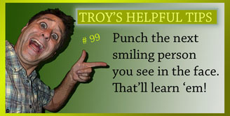 Troy's Helpful Tips