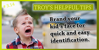 Troy's Helpful Tips