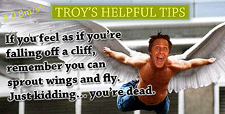 Troy's Helpful Tips
