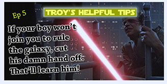 Troy's Helpful Tips