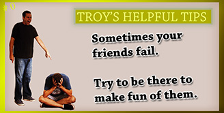 Troy's Helpful Tips