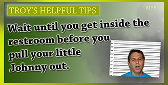 Troy's Helpful Tips