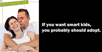 Troy's Helpful Tips