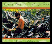 Every Day is Garbage Day